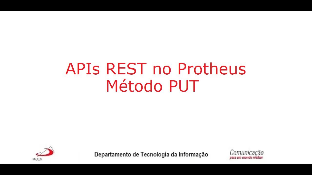 APIs Rest no Protheus - M&eacute;todo PUT