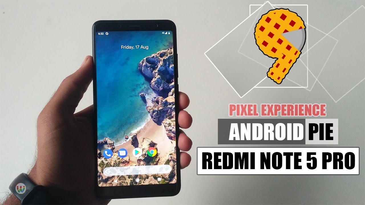How To Install Pixel Experience Pie On Redmi Note 5 Pro