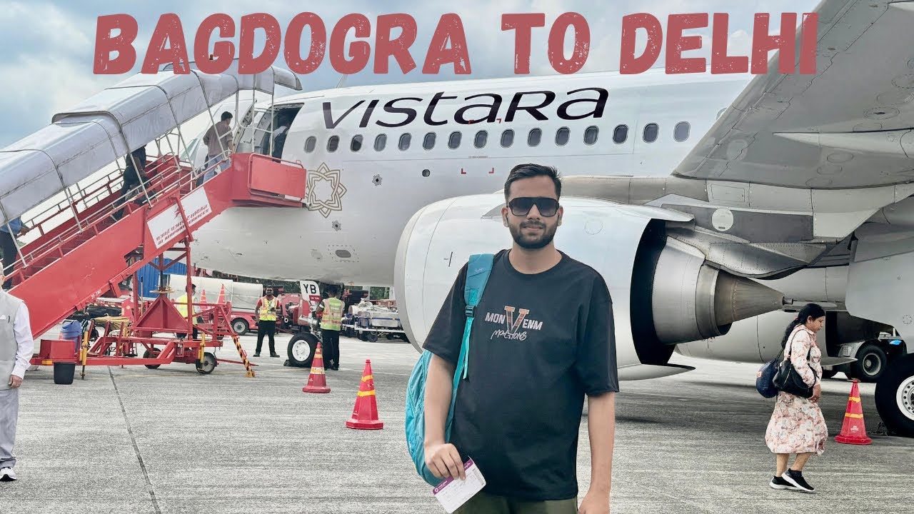 Bagdogra to Delhi ✈️ ||Flight Details || Air travel guide ||Siliguri Airport Bagdogra ||Vistara