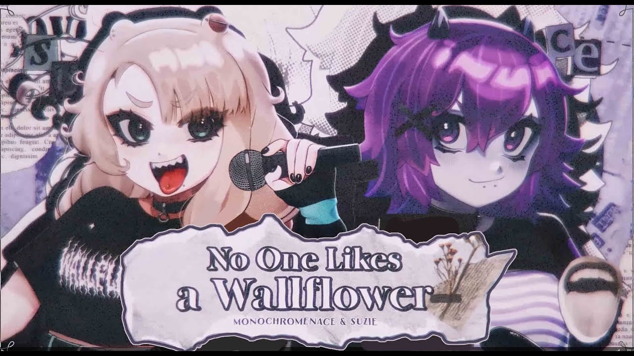 No One Likes a Wallflower (Spite Ver.) [ft. Menace & suzie]