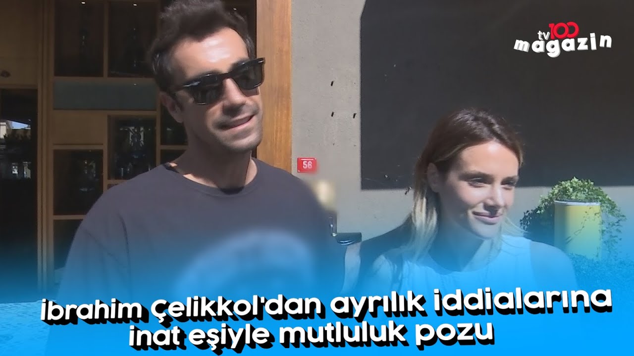İbrahim Çelikkol'dan ayrılık iddialarına inat eşiyle mutluluk pozu