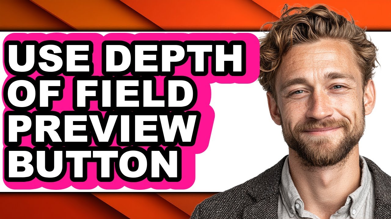 How to Use Depth of Field Preview Button - Step by Step