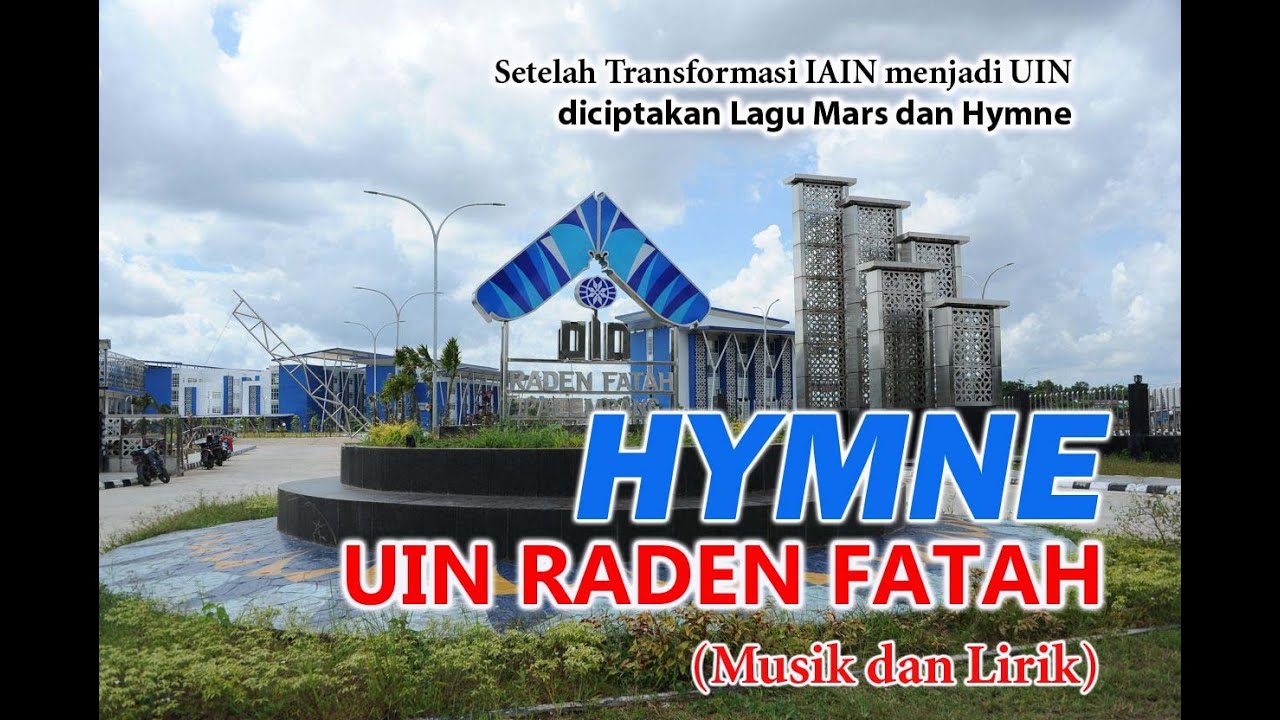 HYMNE UIN RADEN FATAH PALEMBANG