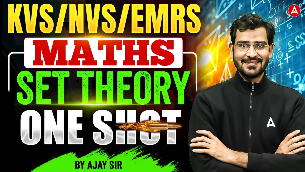Set Theory One Shot for KVS, NVS & EMRS | Complete Maths Revision by Ajay Sir
