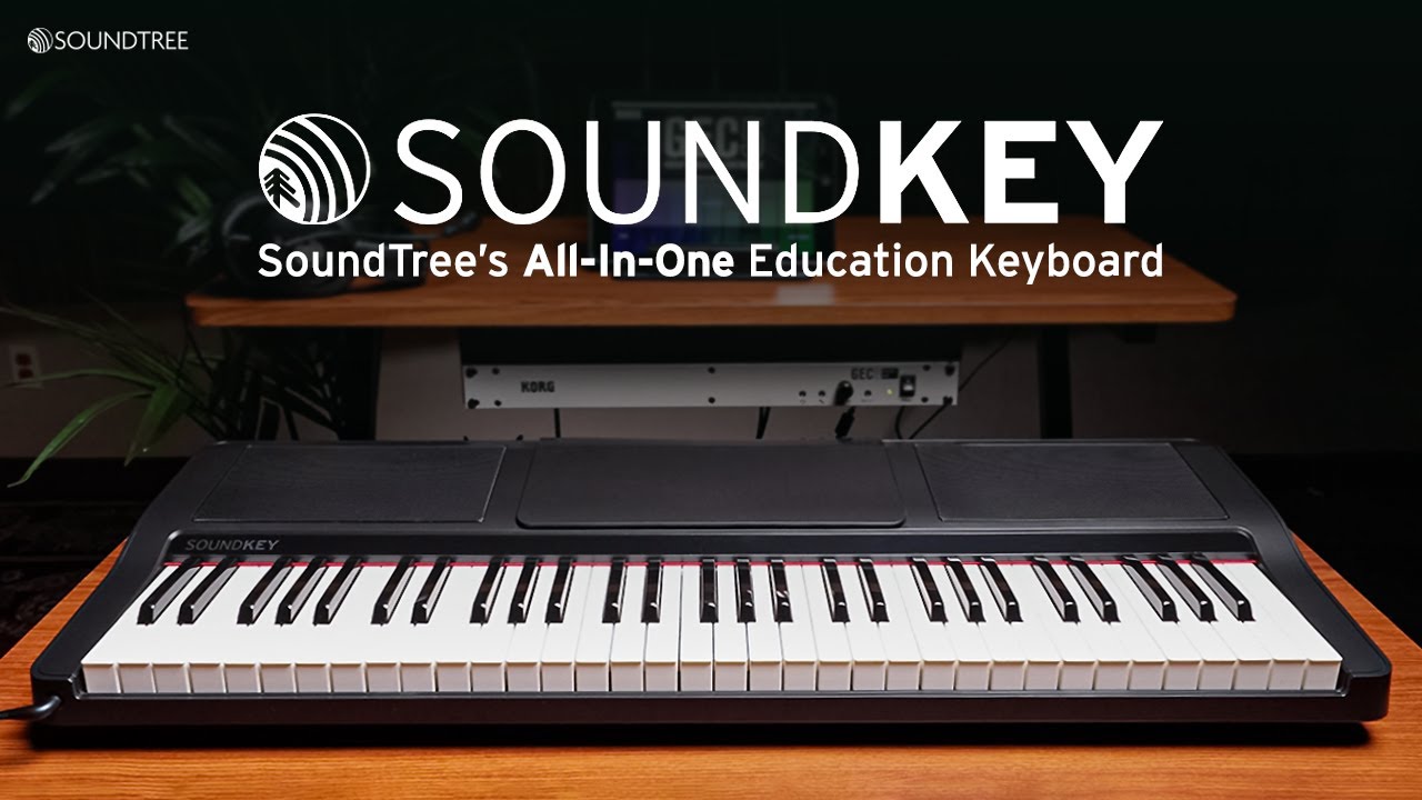 SoundKEY – SoundTree’s All-In-One Education Keyboard