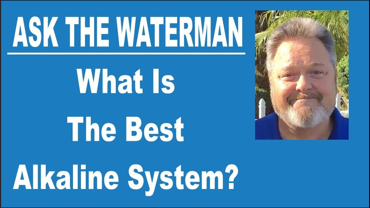 What Is The Best Alkaline System | Alkaline Water Orange County CA