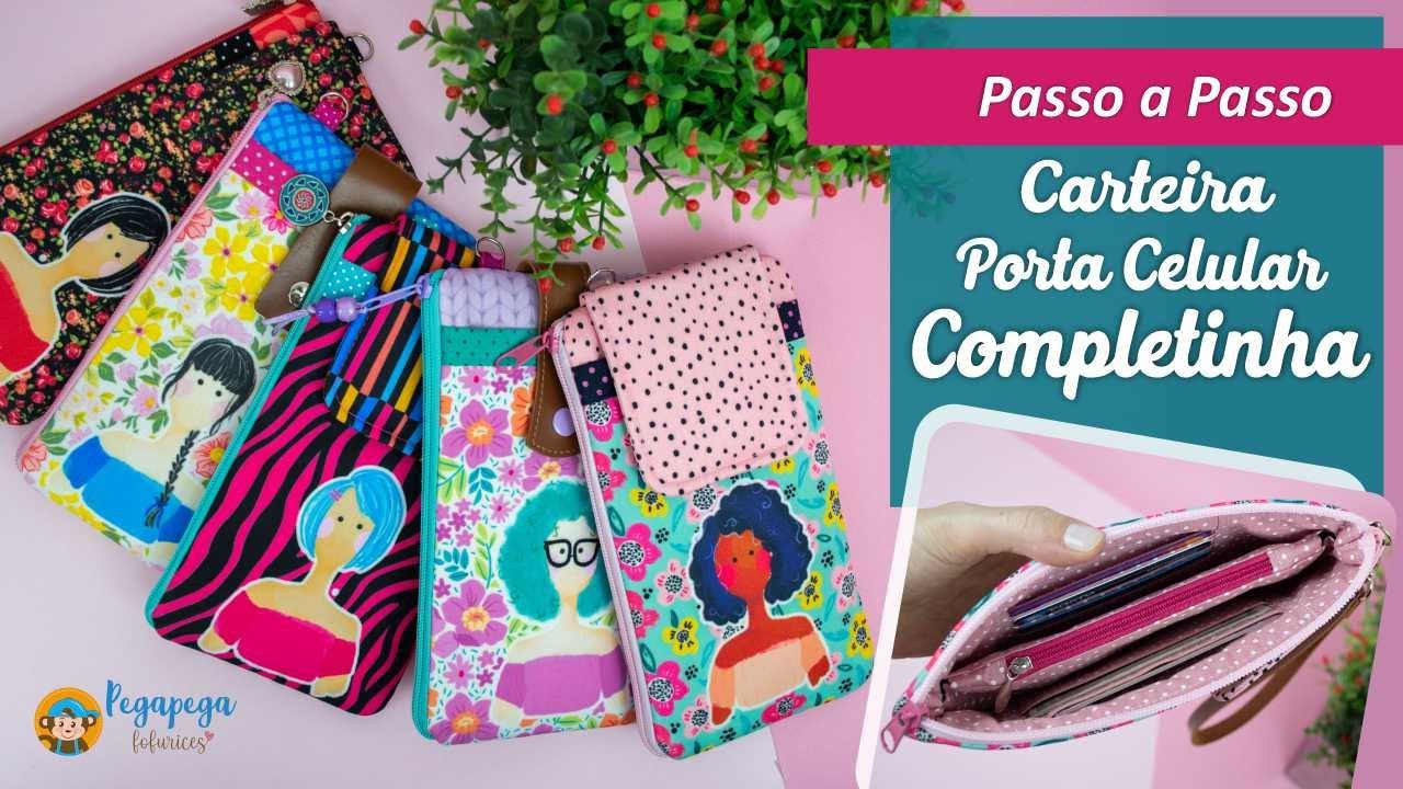 Passo a Passo | Carteira Porta Celular Completinha