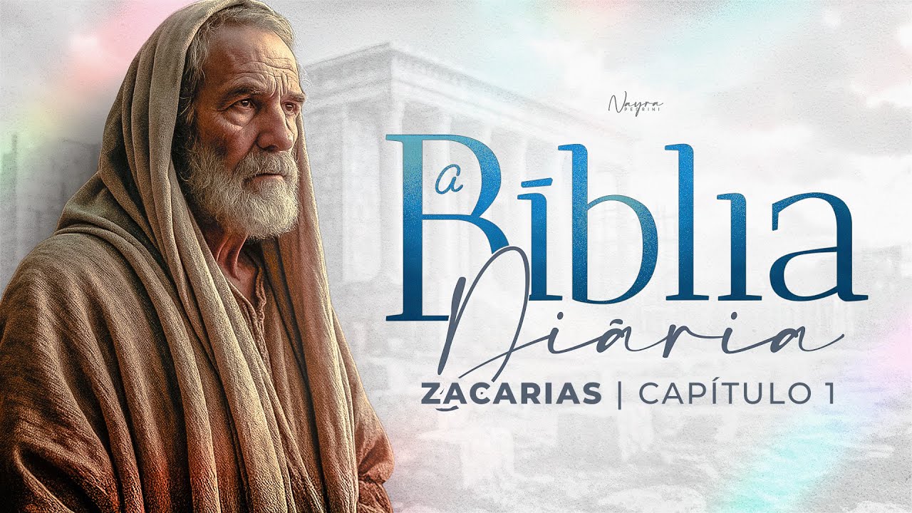 A B&Iacute;BLIA DI&Aacute;RIA | Zacarias 1- Leitura e Estudo Di&aacute;rio da Palavra de Deus