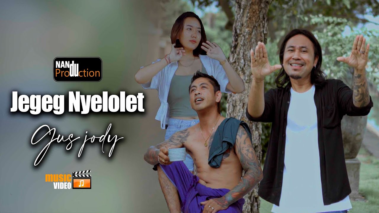 Jegeg Nyelolet -  Gus Jody // Official Music Video