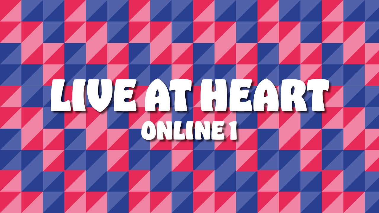 Live At Heart Online - Channel 1 - Saturday 3/3