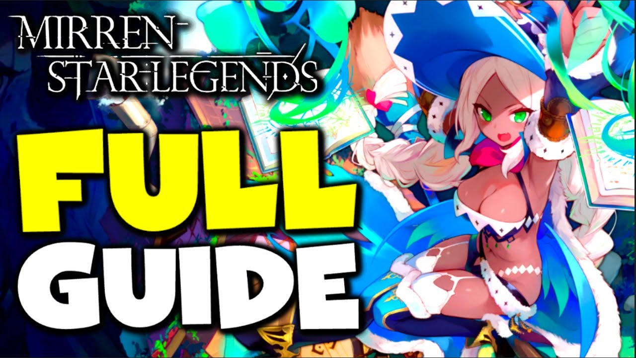 Full Beginners Guide - Mirren: Star Legends