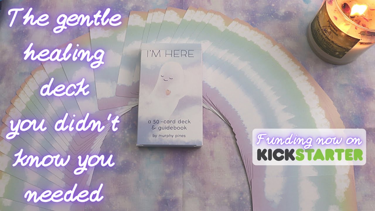 Kickstarter Preview of I'm Here, the Emotional Care deck you need!