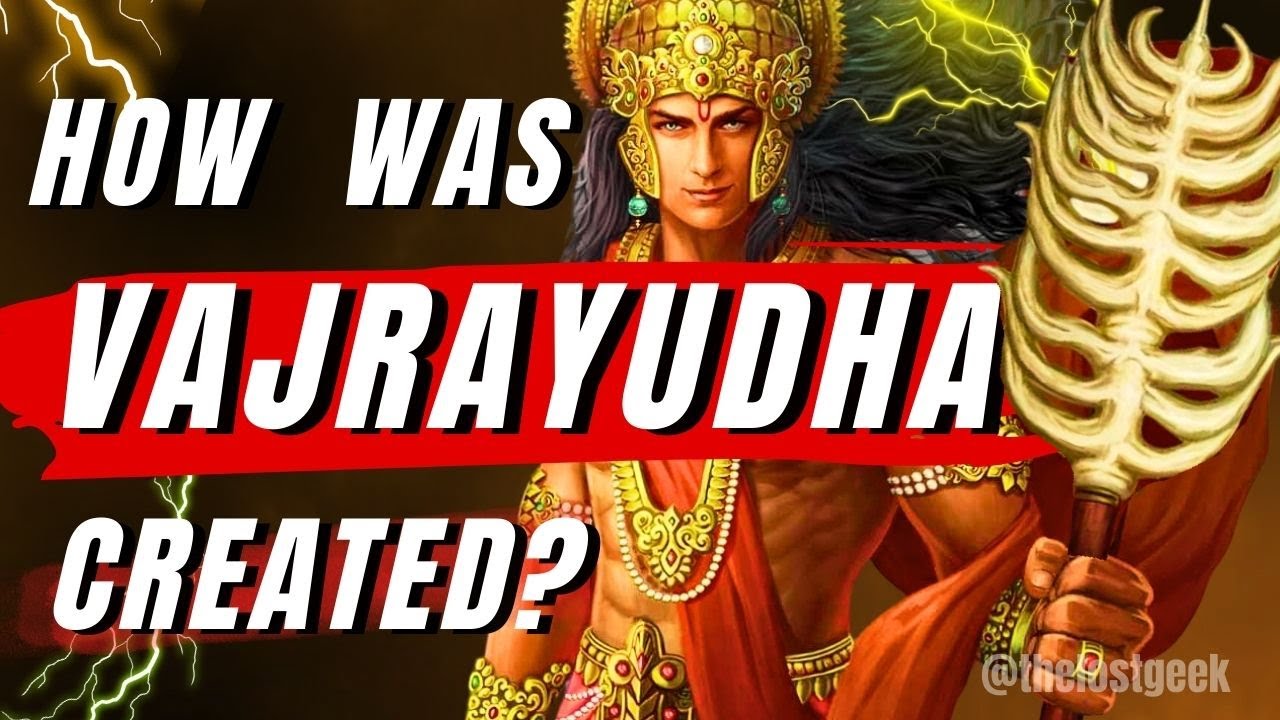How was Indra&rsquo;s Weapon Vajrayudha Created?