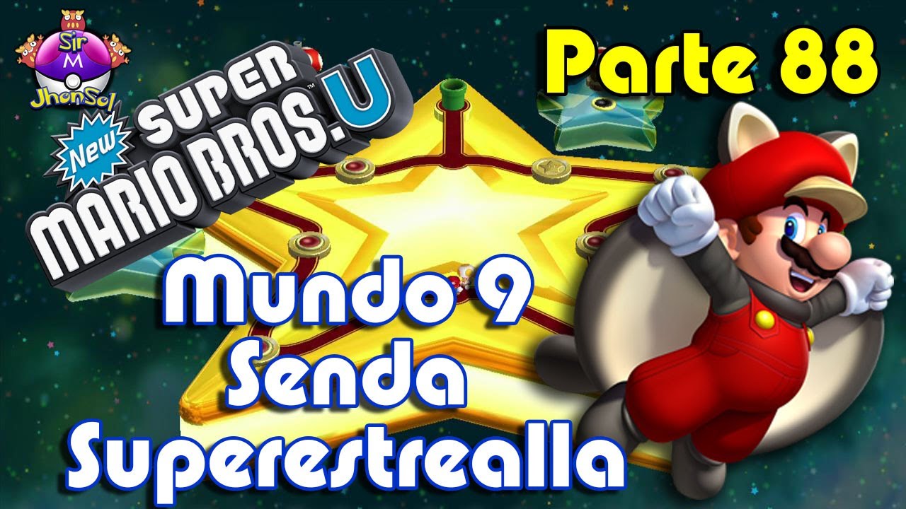 New Super Mario Bros U Parte 88 Senda Superestrella - Corre Mario Corre