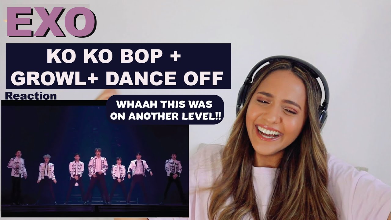 EXO - Ko Ko Bop + Growl + Baekhyun and Xiumin Dance Battle | REACTION!!