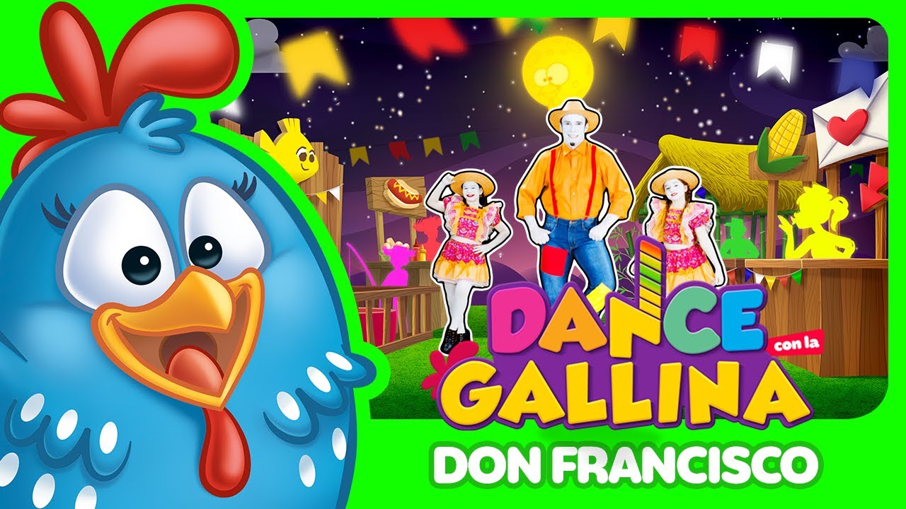 Dance con la Gallina Pintadita - Don Francisco