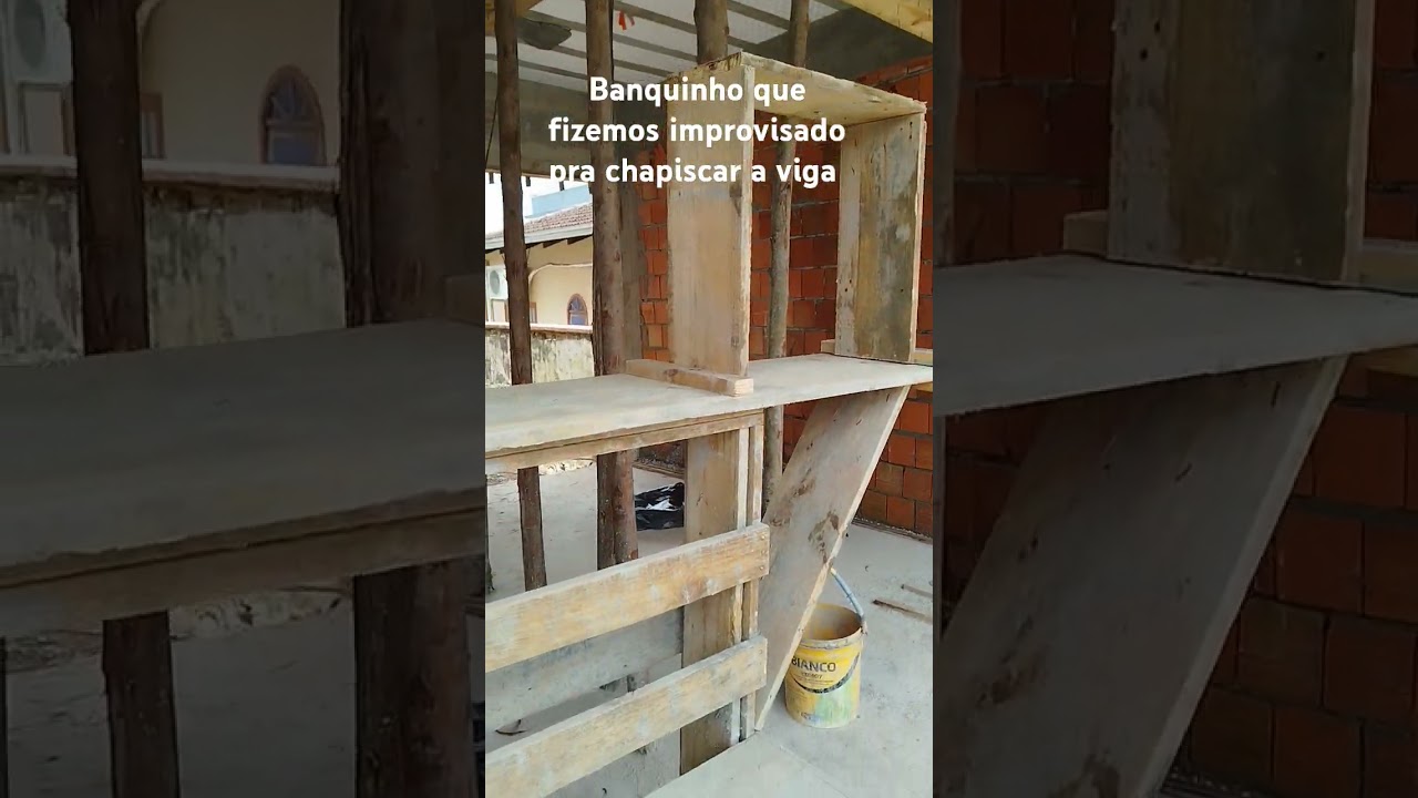 Fizemos um banquinho improvisado pra chapiscar
