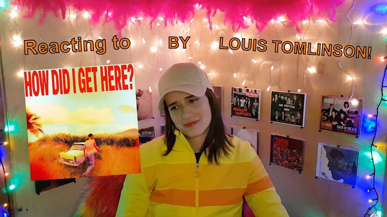 Reacting to How Did I Get Here by Louis Tomlinson!