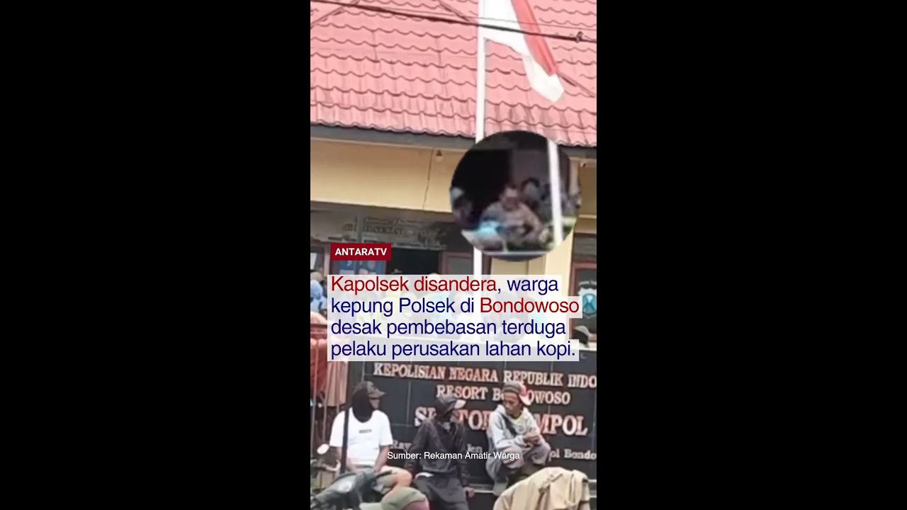 Kapolsek disandera, warga kepung Polsek Bondowoso tuntut pembebasan terduga perusak lahan kopi
