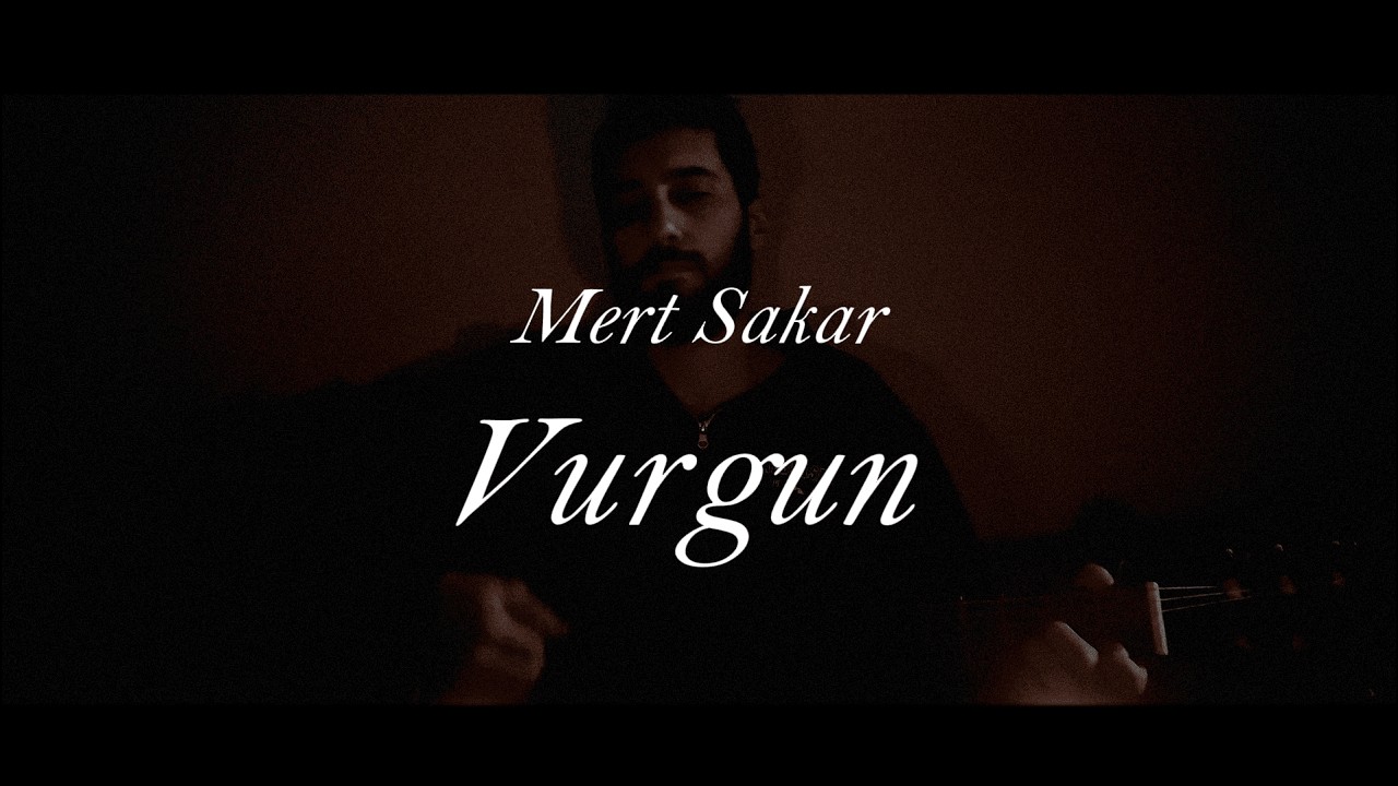 Mert Sakar-Vurgun