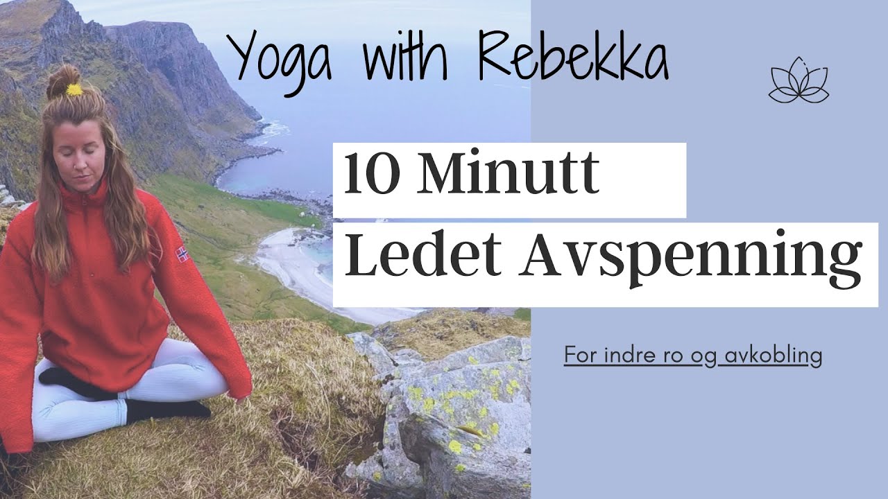 LEDET AVSPENNING FOR INDRE RO & SØVN - 10 minutter - (Guidet Savasana)