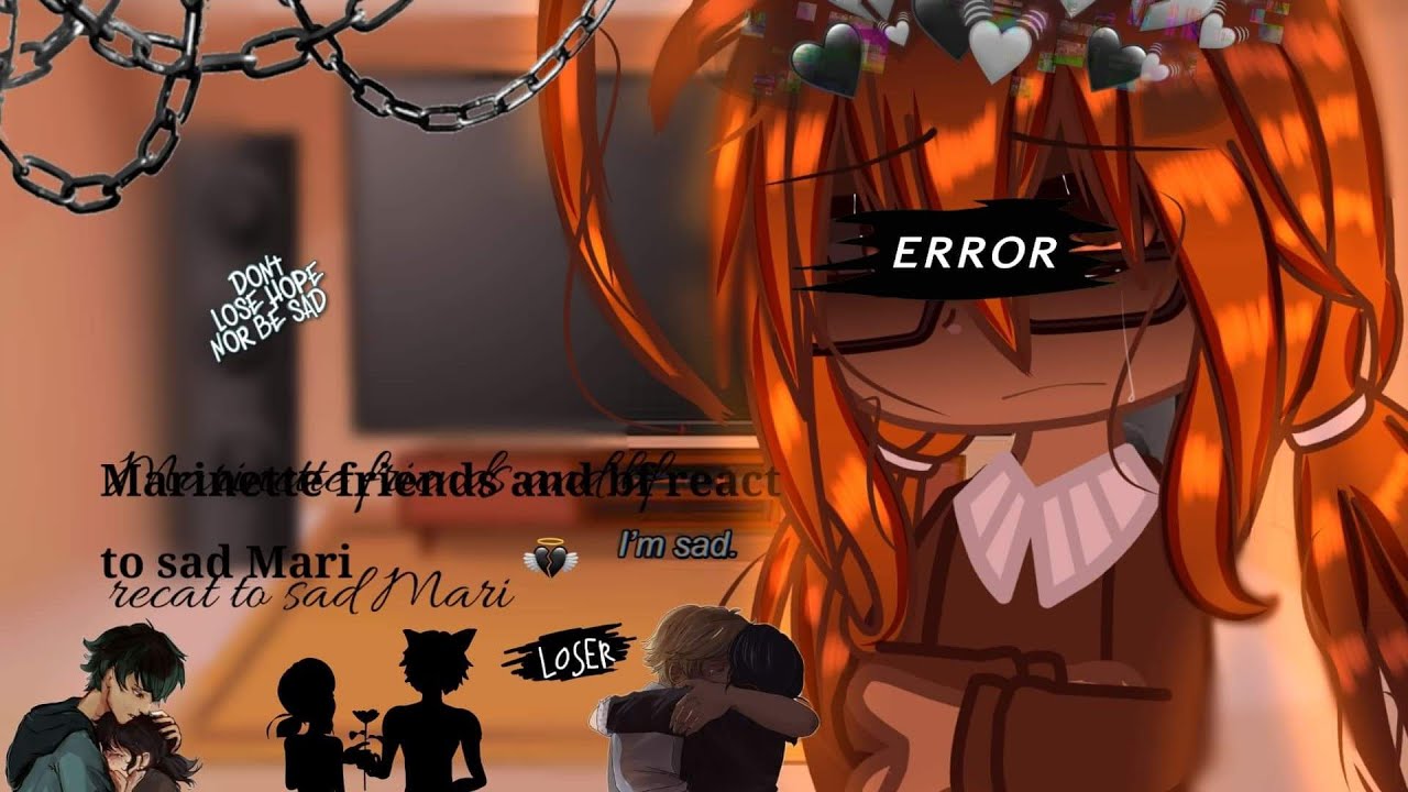 |Marinette friends and bf react to sad Mari•|😔