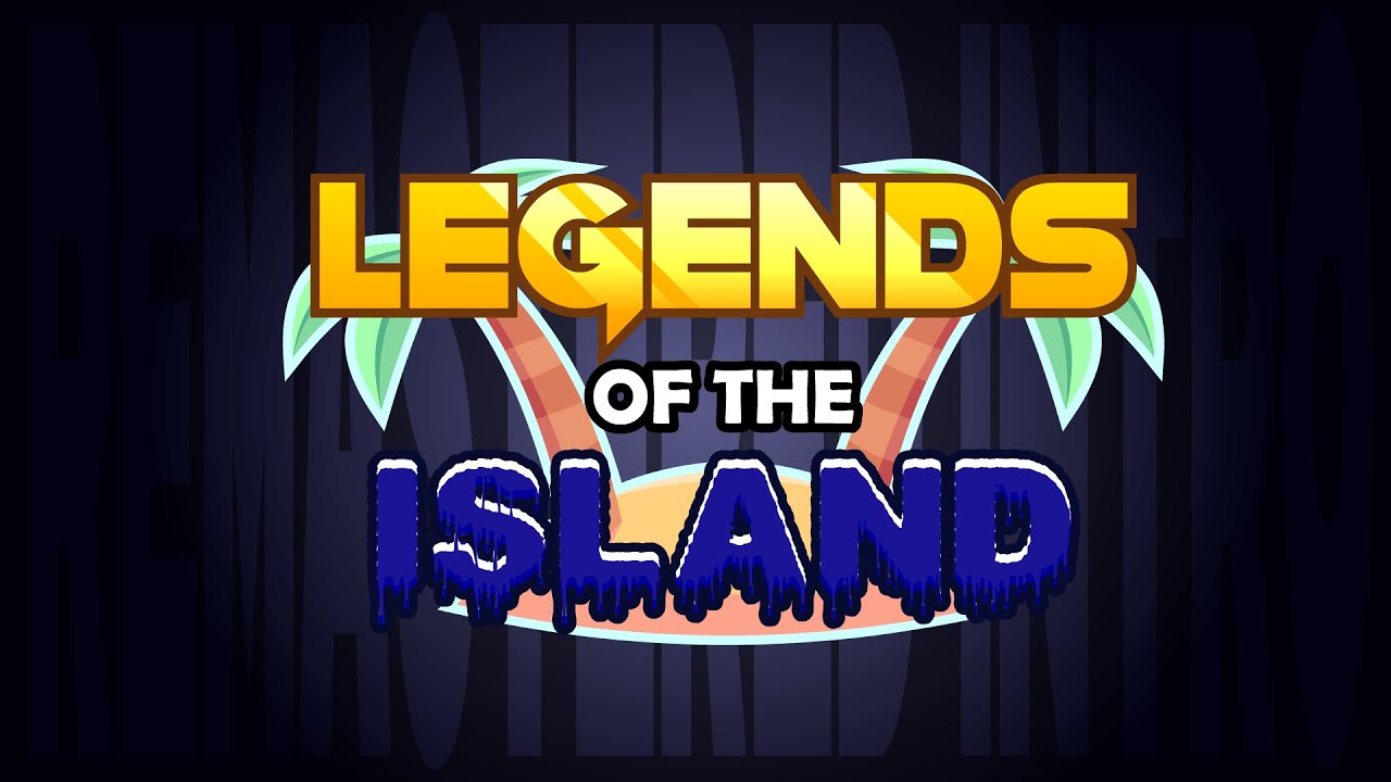Legends Of The Island - Fanmade intro