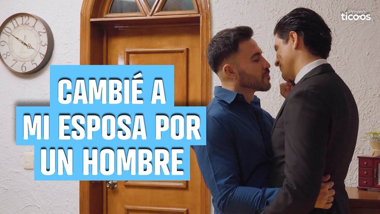 Cambié a mi esposa por hombre.