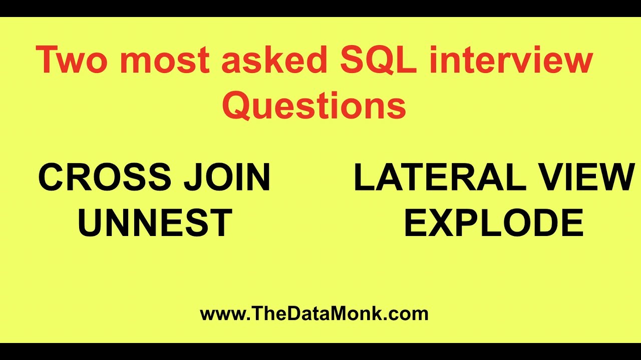 Cross join Unnest, Explode and Lateral View Explode in SQL - Most asked SQL interview questions