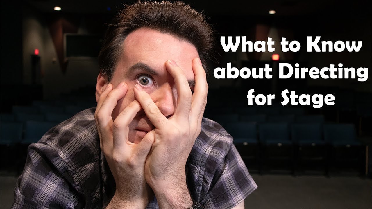 What to Know about Directing for Stage