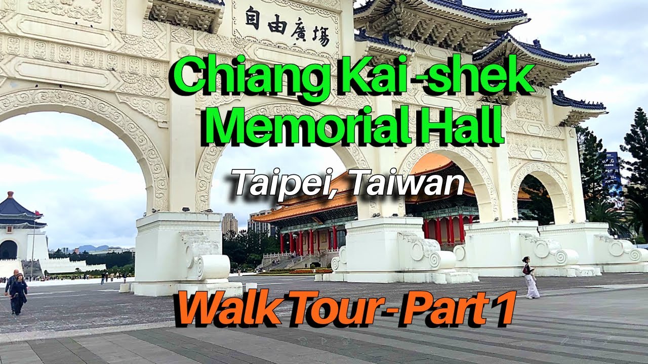 A Visit to Chiang Kai-shek Memorial Hall in Taipei - Part 1 | Taiwan Travel