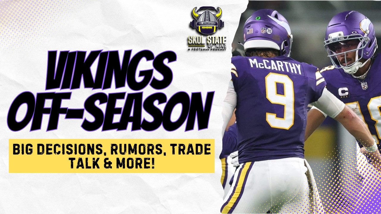 Vikings Offseason Heating Up: Big Decisions  Rumors  Trade Talk & More!