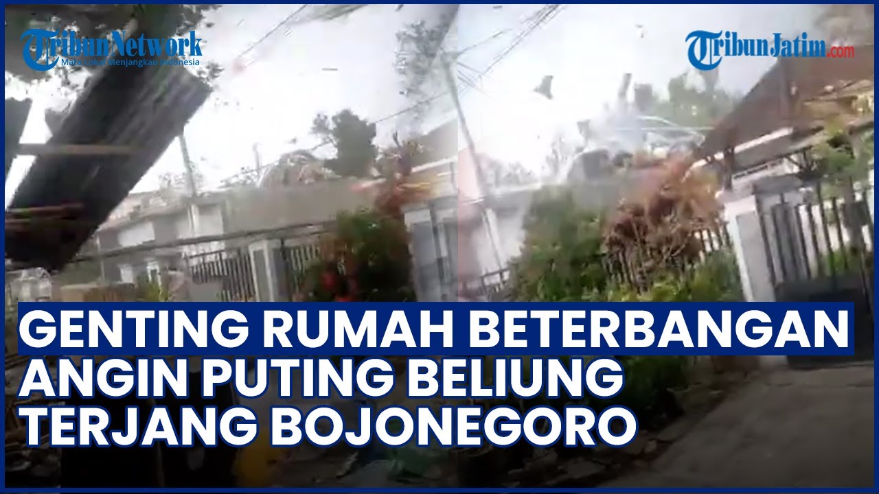 MENCEKAM! Detik-detik Angin Puting Beliung Terjang Bojonegoro, Atap Rumah Warga Berterbangan