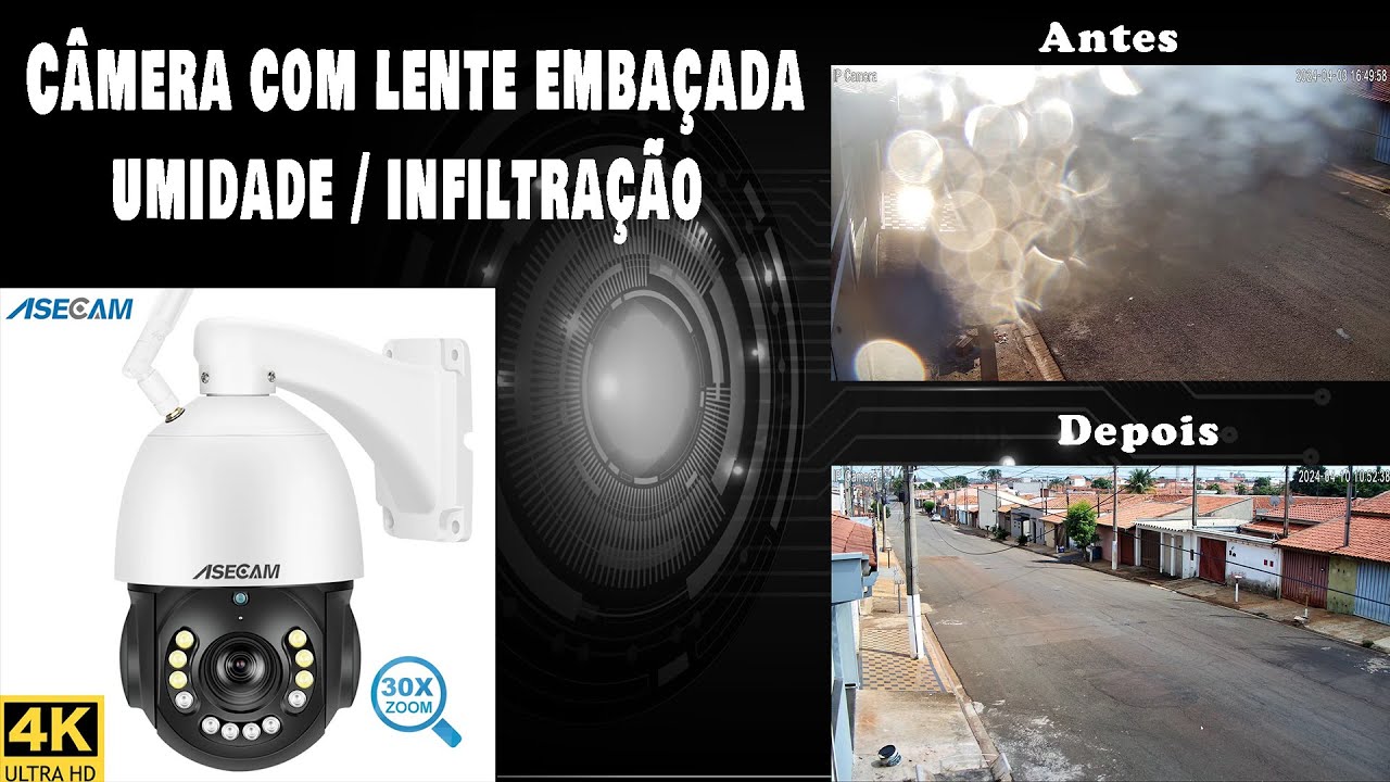 Câmera ASECAM com lente embaçada ou umidade - Procedimento de como resolver!  ASECAM 8MP 30X Zoom 4k