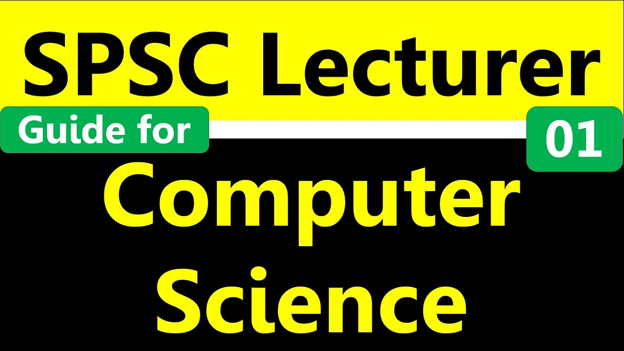 SPSC Lecturer's Guide for Computer Science | Lecturer Computer Science Tutorial 01