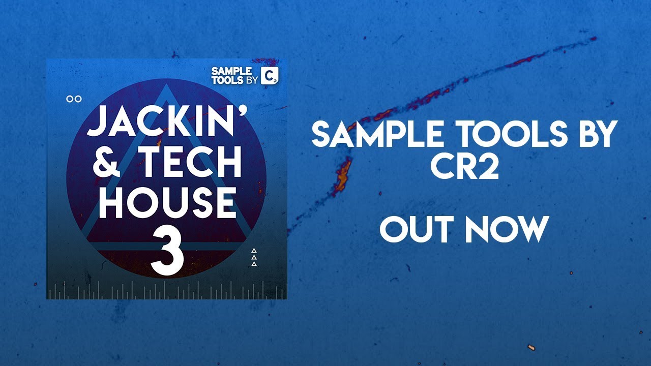 Sample Tools by Cr2 - Jackin & Tech House 3 (Sample Pack)