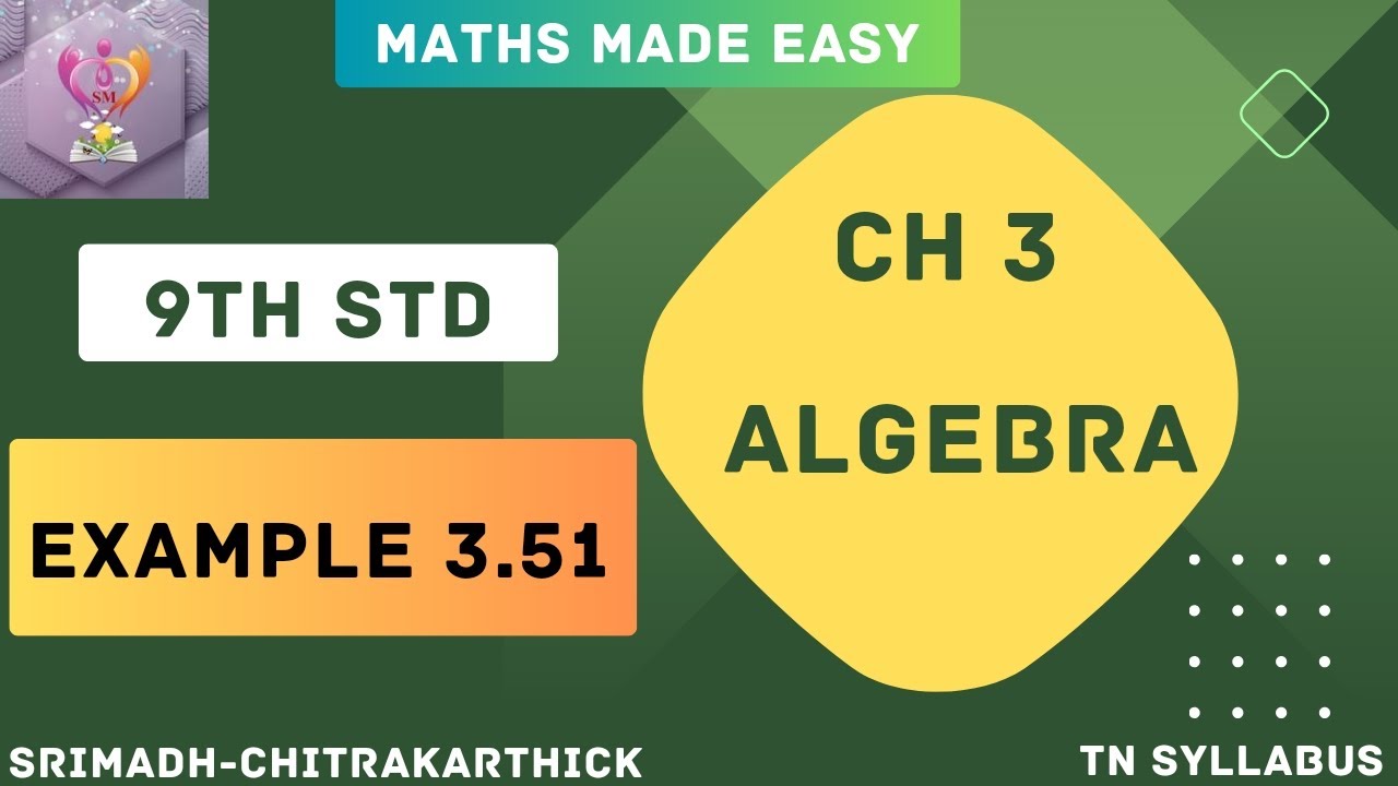 9th Std - Ch 3 - Algebra - Example 3.51 @srikar_2022