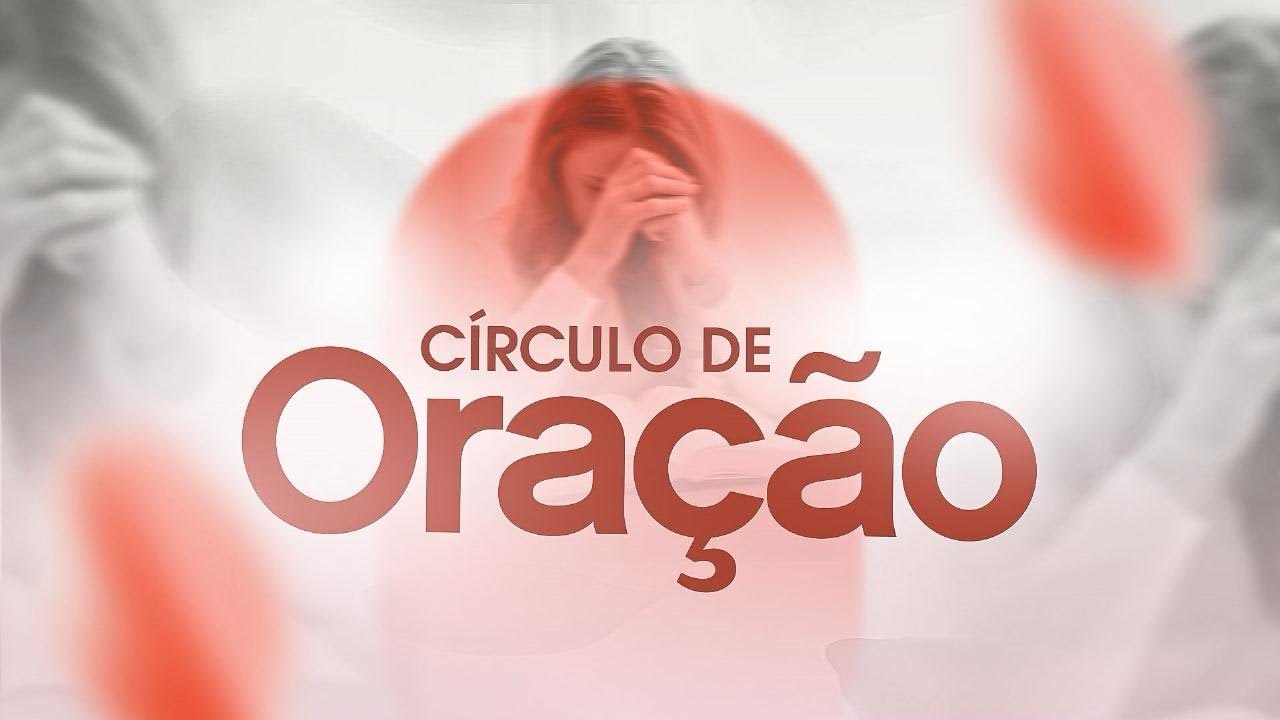 CÍRCULO DE ORAÇÃO - AD CECBA