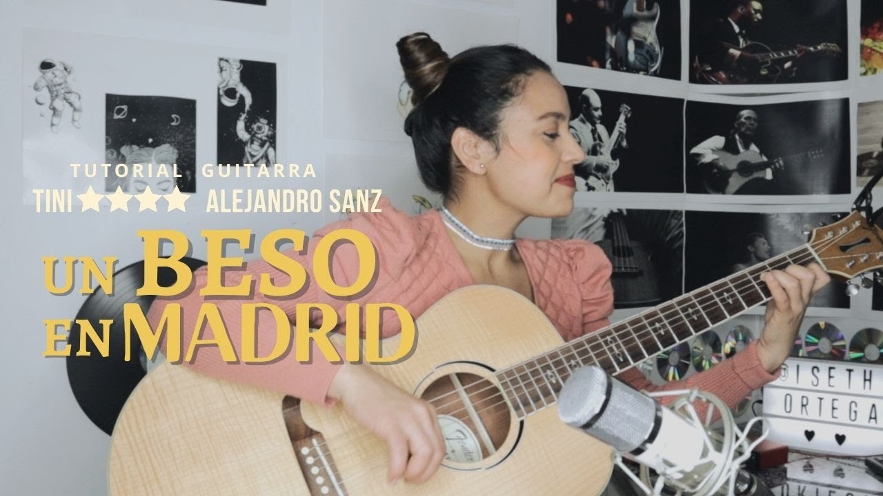 Un Beso en Madrid - TINI, Alejandro Sanz - Tutorial Guitarra