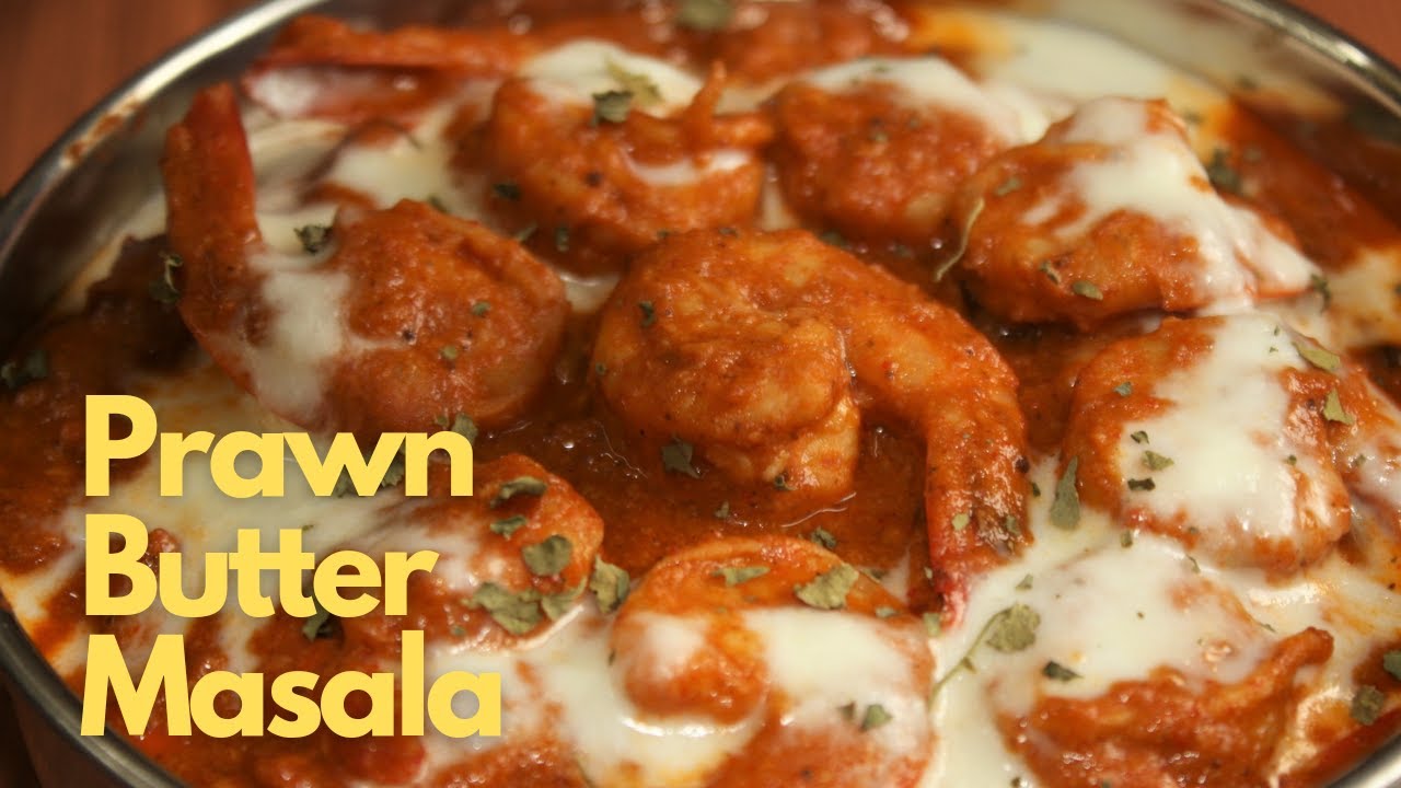 Restaurant Style Prawn Butter Masala-Prawn Masala Curry-Chingri Recipe-Butter Prawns Recipe Indian