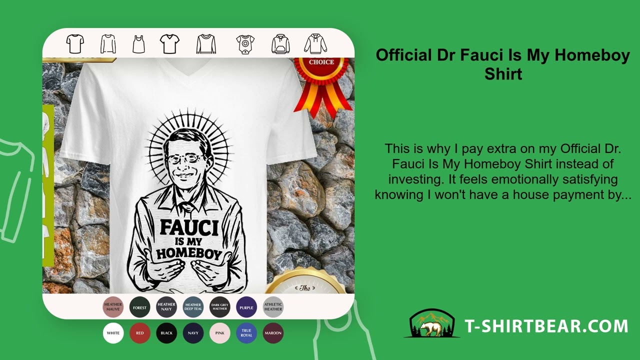 Official Dr Fauci Is My Homeboy Shirt