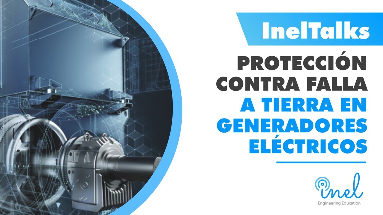 Protección Contra Falla a Tierra en Generadores Eléctricos
