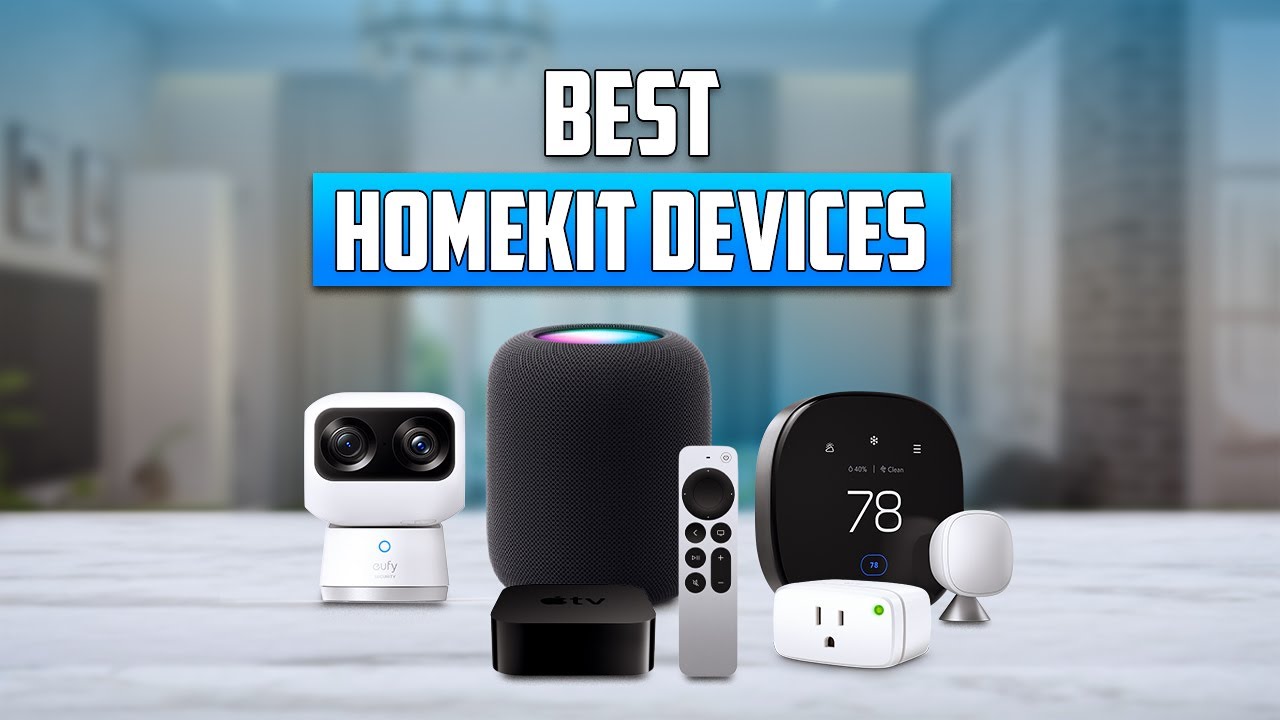 7 Best HomeKit Devices in 2024
