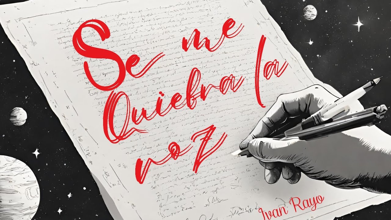 Se me quiebra la voz - Iván Rayo
