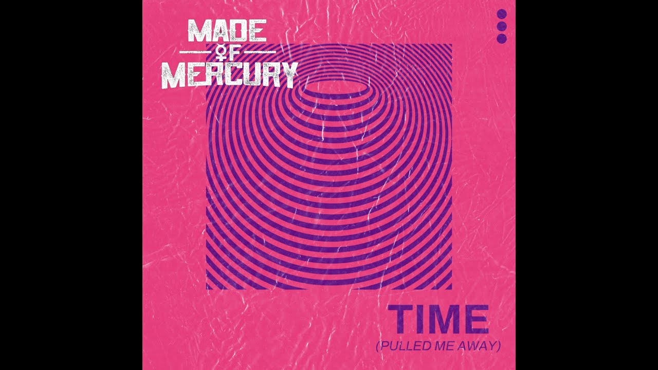 Time (Pulled Me Away) - Made Of Mercury (Official Music Video)
