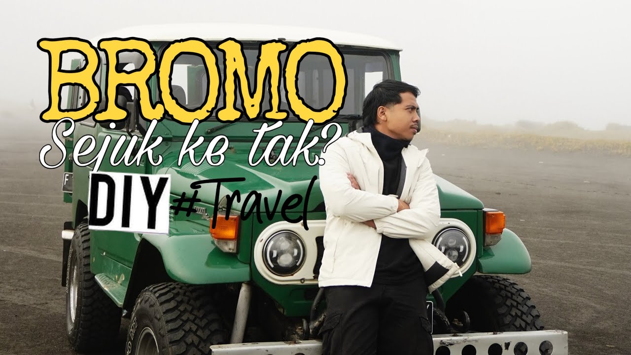 BROMO SEJUK KE TAK? DIY BUDGET TRAVEL
