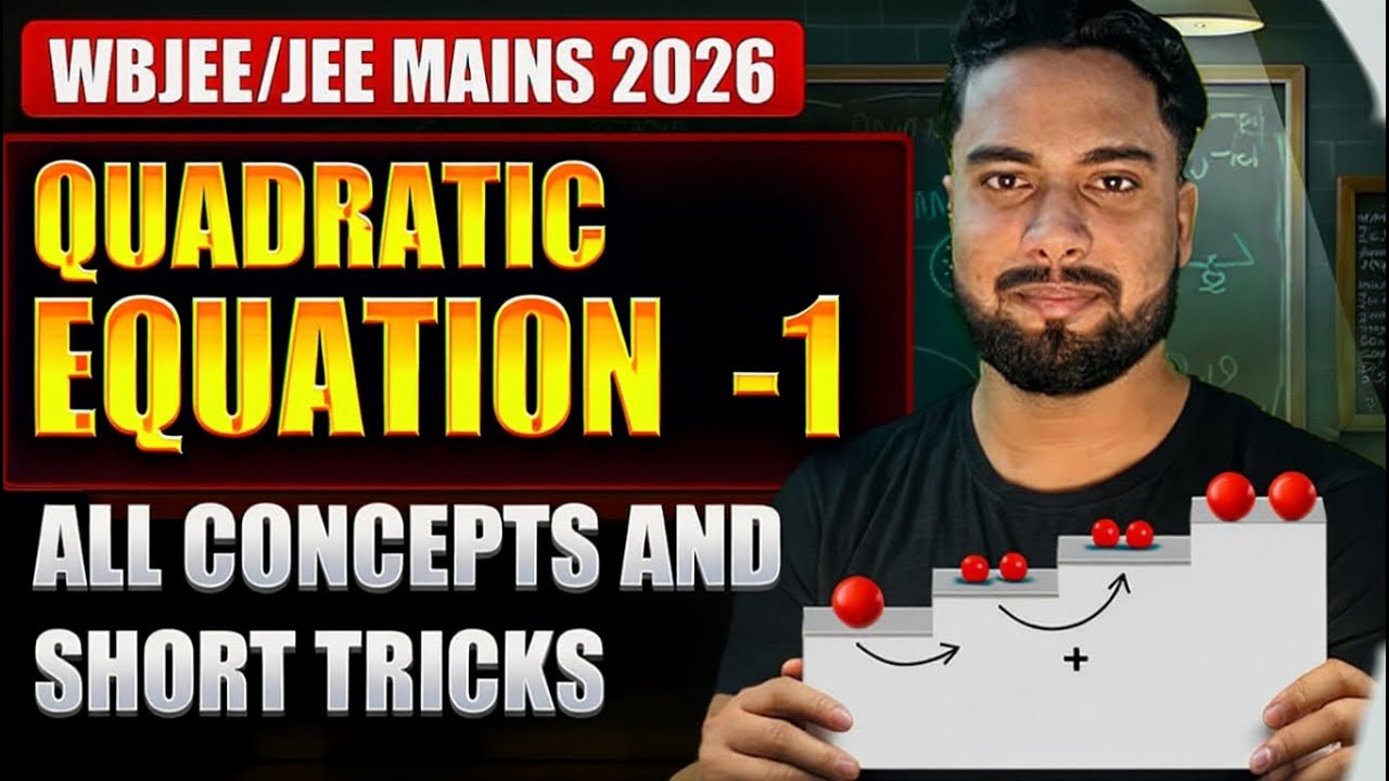 QUADRATIC EQUATION-1 | | Concept and Questions🎯 | | WBJEE / JEE MAIN 2026 crash course🔥#wbjee #jee