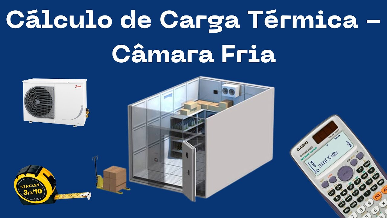 Cálculo da Carga Térmica para uma Câmara Fria