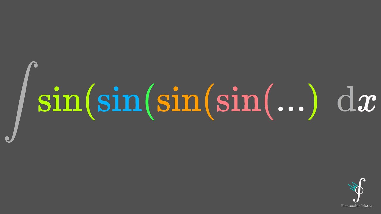 Solving Integrals is the First sin(sin(sin(sin(sin(...))))) of Madness