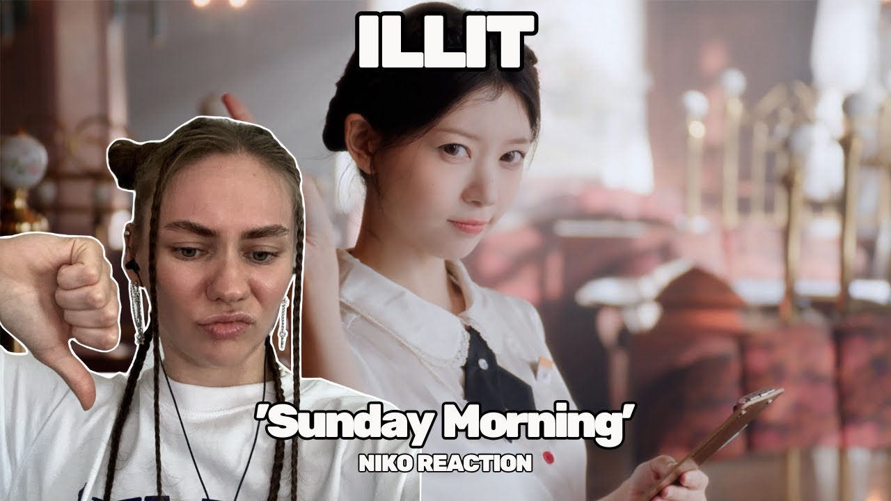 Реакция на ILLIT — ‘Sunday Morning’ | First Time Reaction to ILLIT | Magnetic